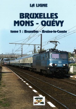 La ligne 96. Bruxelles - Mons - Quévy. Tome 1. Bruxelles - Braine-le-Comte